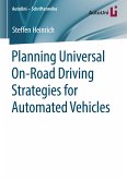Planning Universal On-Road Driving Strategies for Automated Vehicles (eBook, PDF)