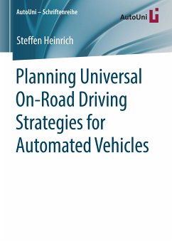 Planning Universal On-Road Driving Strategies for Automated Vehicles (eBook, PDF) - Heinrich, Steffen