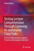 Testing Lecture Comprehension Through Listening-to-summarize Cloze Tasks (eBook, PDF)