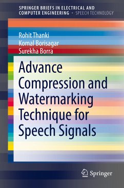Advance Compression and Watermarking Technique for Speech Signals (eBook, PDF) - Thanki, Rohit; Borisagar, Komal; Borra, Surekha