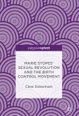 Marie Stopes’ Sexual Revolution and the Birth Control Movement (eBook, PDF)