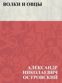 Volki i ovcy (eBook, ePUB) - Ostrovsky, Ablesymov Nikolayevich