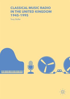 Classical Music Radio in the United Kingdom, 1945–1995 (eBook, PDF) - Stoller, Tony