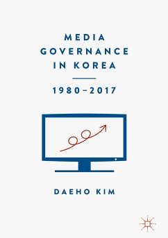 Media Governance in Korea 1980–2017 (eBook, PDF) - Kim, Daeho