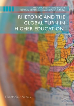 Rhetoric and the Global Turn in Higher Education (eBook, PDF) - Minnix, Christopher
