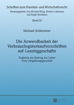 Die Anwendbarkeit der Verbrauchsgueterkaufvorschriften auf Leasinggeschaefte (eBook, ePUB) - Michael Schlemmer, Schlemmer