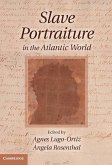 Slave Portraiture in the Atlantic World (eBook, ePUB)