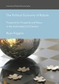 The Political Economy of Robots (eBook, PDF)