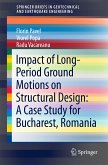 Impact of Long-Period Ground Motions on Structural Design: A Case Study for Bucharest, Romania (eBook, PDF)