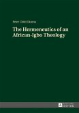 Hermeneutics of an African-Igbo Theology (eBook, PDF)