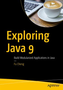 Exploring Java 9 (eBook, PDF) - Cheng, Fu