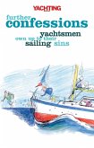 Yachting Monthly's Further Confessions (eBook, PDF)