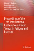 Proceedings of the 17th International Conference on New Trends in Fatigue and Fracture (eBook, PDF)
