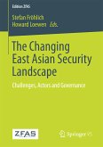 The Changing East Asian Security Landscape (eBook, PDF)