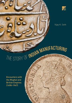 The Story of Indian Manufacturing (eBook, PDF) - Seth, Vijay K.