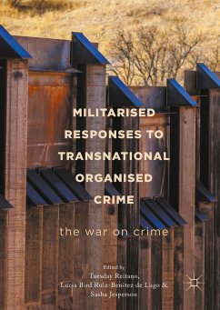 Militarised Responses to Transnational Organised Crime (eBook, PDF)