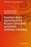 Population-Based Approaches to the Resource-Constrained and Discrete-Continuous Scheduling (eBook, PDF)