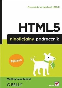 HTML5. Nieoficjalny podr?cznik. Wydanie II (eBook, PDF) - Macdonald, Matthew