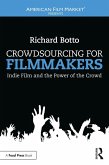Crowdsourcing for Filmmakers (eBook, ePUB)