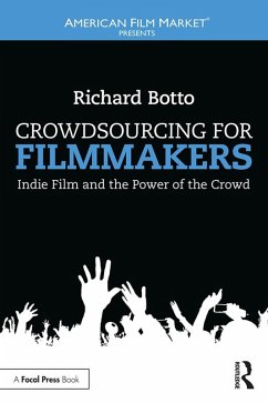 Crowdsourcing for Filmmakers (eBook, ePUB) - Botto, Richard