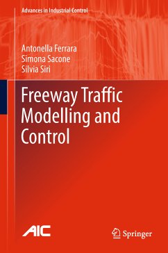 Freeway Traffic Modelling and Control (eBook, PDF) - Ferrara, Antonella; Sacone, Simona; Siri, Silvia