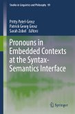 Pronouns in Embedded Contexts at the Syntax-Semantics Interface (eBook, PDF)