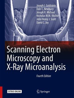 Scanning Electron Microscopy and X-Ray Microanalysis (eBook, PDF) - Goldstein, Joseph I.; Newbury, Dale E.; Michael, Joseph R.; Ritchie, Nicholas W. M.; Scott, John Henry J.; Joy, David C.