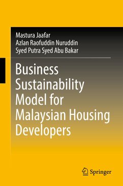 Business Sustainability Model for Malaysian Housing Developers (eBook, PDF) - Jaafar, Mastura; Nuruddin, Azlan Raofuddin; Syed Abu Bakar, Syed Putra