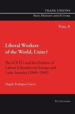 Liberal Workers of the World, Unite? (eBook, PDF) - Rodriguez Garcia, Magaly