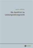 Die Nachfrist im Leistungsstoerungsrecht (eBook, PDF)