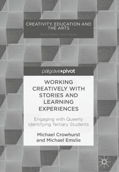 Working Creatively with Stories and Learning Experiences (eBook, PDF) - Crowhurst, Michael; Emslie, Michael