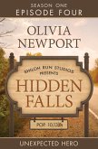 Hidden Falls: Unexpected Hero - Episode 4 (eBook, ePUB) Hidden Falls: Unexpected Hero - Episode 4 (eBook, ePUB)
