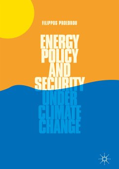 Energy Policy and Security under Climate Change (eBook, PDF) - Proedrou, Filippos