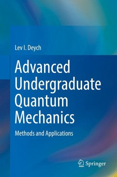 Advanced Undergraduate Quantum Mechanics (eBook, PDF) - Deych, Lev I.