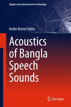 Acoustics of Bangla Speech Sounds (eBook, PDF) - Datta, Asoke Kumar