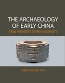 Archaeology of Early China (eBook, PDF)