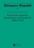 Kulturkritik zwischen Deutschland und Frankreich (1890-1933) (eBook, ePUB)