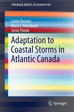 Adaptation to Coastal Storms in Atlantic Canada (eBook, PDF) - Vasseur, Liette; Thornbush, Mary J.; Plante, Steve