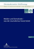 Medien und Demokratie - was der Journalismus heute leistet (eBook, PDF)