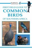 Sasol First Field Guide to Common Birds of Southern Africa (eBook, PDF)