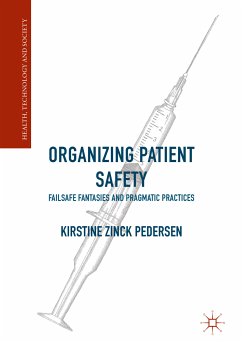 Organizing Patient Safety (eBook, PDF) - Pedersen, Kirstine Zinck