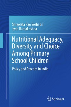 Nutritional Adequacy, Diversity and Choice Among Primary School Children (eBook, PDF) - Seshadri, Shreelata Rao; Ramakrishna, Jyoti