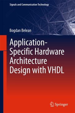Application-Specific Hardware Architecture Design with VHDL (eBook, PDF) - Belean, Bogdan