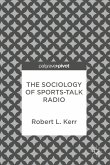 The Sociology of Sports-Talk Radio (eBook, PDF)