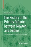 The History of the Priority Di¿pute between Newton and Leibniz (eBook, PDF)