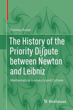 The History of the Priority Di¿pute between Newton and Leibniz (eBook, PDF) - Sonar, Thomas