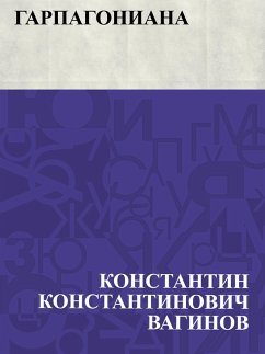 Garpagoniana (eBook, ePUB) - Vaginov, Konstantin Konstantinovich