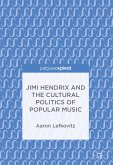 Jimi Hendrix and the Cultural Politics of Popular Music (eBook, PDF)