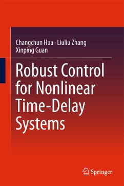 Robust Control for Nonlinear Time-Delay Systems (eBook, PDF) - Hua, Changchun; Zhang, Liuliu; Guan, Xinping