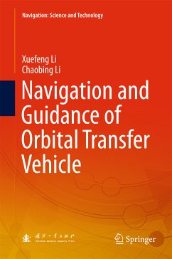 Navigation and Guidance of Orbital Transfer Vehicle (eBook, PDF) - Li, Xuefeng; Li, Chaobing